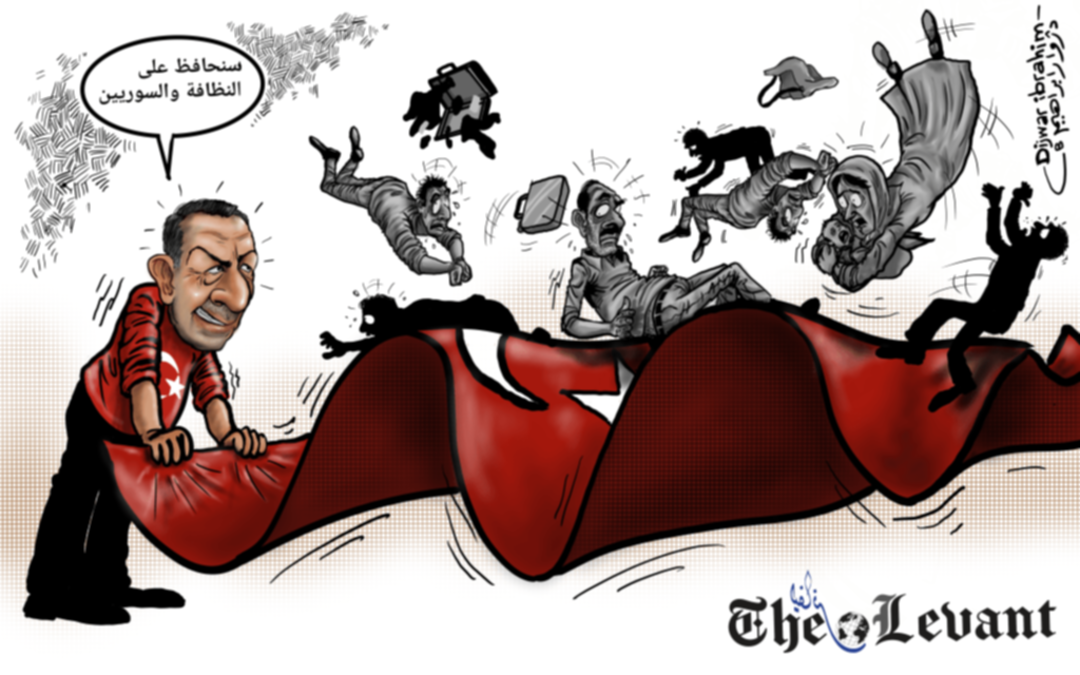 Caricature “Erdogan: we will keep clean and the Syrians” Djwar Ibrahim