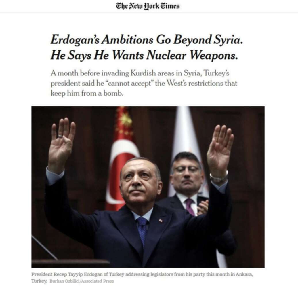 نيويورك تايمز:أردوغان يريد قنبلة نووية وطموحاته أبعد من سوريا