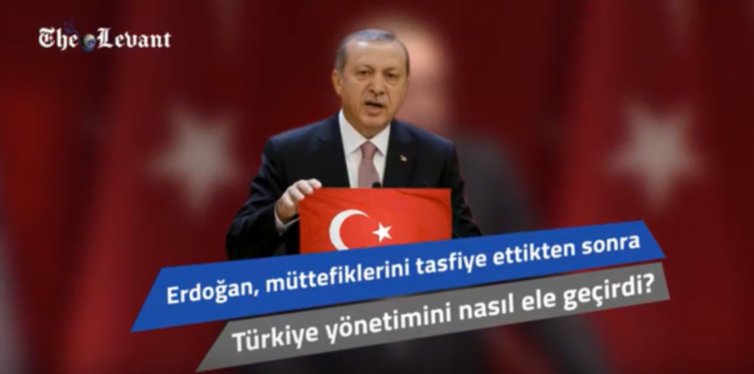 Erdoğan, müttefiklerini tasfiye ettikten sonra , Türkiye yönetimini nasıl ele geçirdi