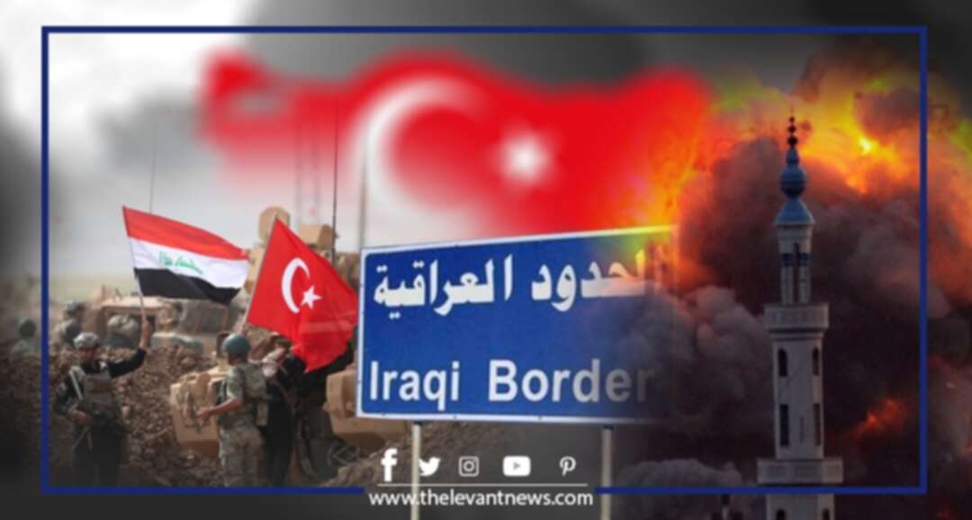 الذرائع التركية لا تنتهي لمُهاجمة أي بقعة تريدها.. وآخرها العراق