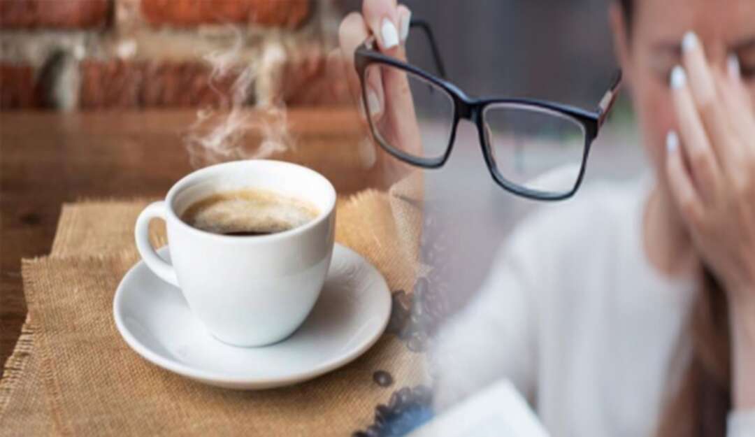 دراسة مخيفة.. شرب القهوة يهدّد البصر